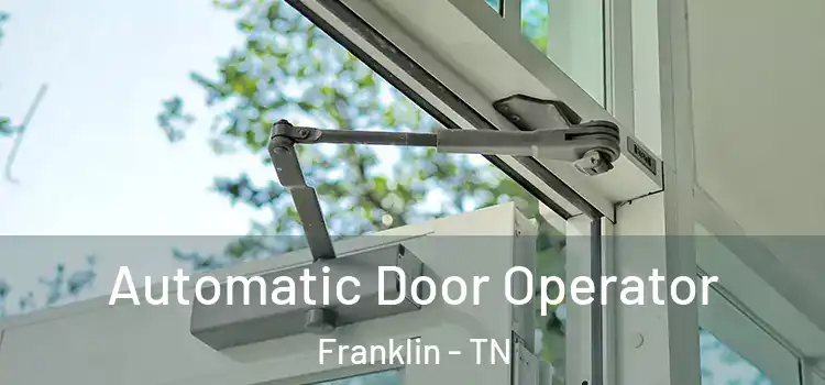 Automatic Door Operator Franklin - TN