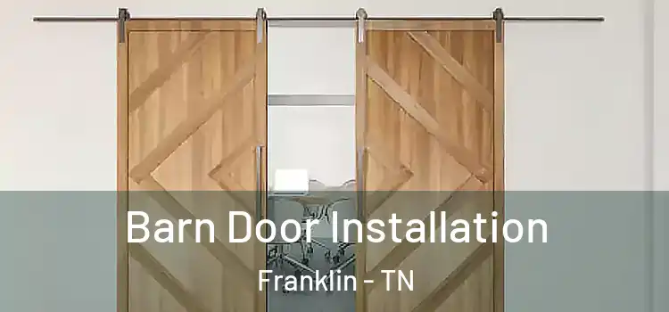 Barn Door Installation Franklin - TN