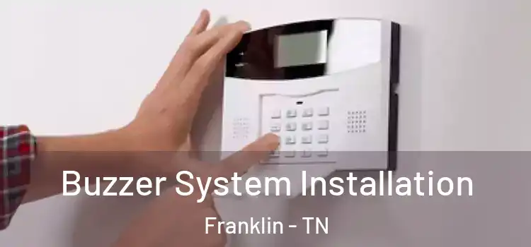 Buzzer System Installation Franklin - TN