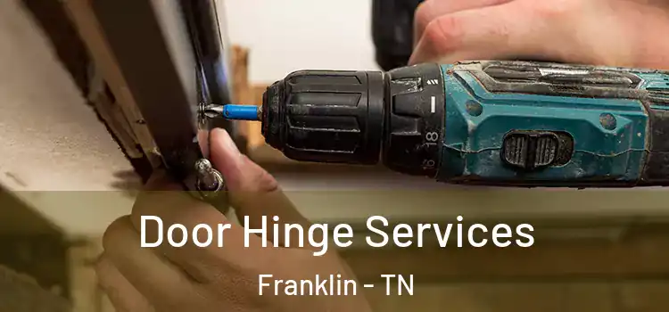 Door Hinge Services Franklin - TN
