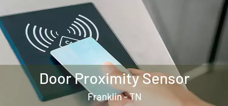 Door Proximity Sensor Franklin - TN