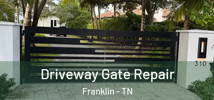 Driveway Gate Repair Franklin - TN