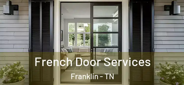 French Door Services Franklin - TN