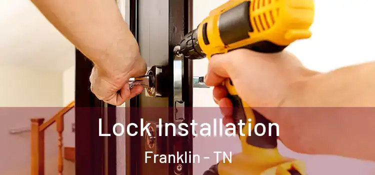 Lock Installation Franklin - TN
