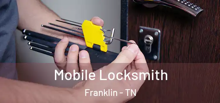 Mobile Locksmith Franklin - TN
