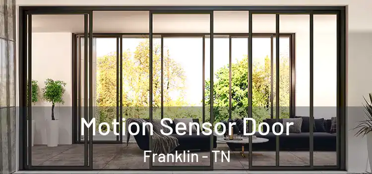Motion Sensor Door Franklin - TN