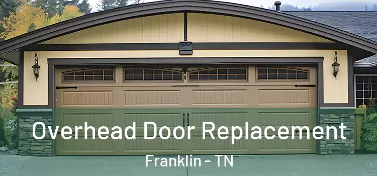  Overhead Door Replacement Franklin - TN