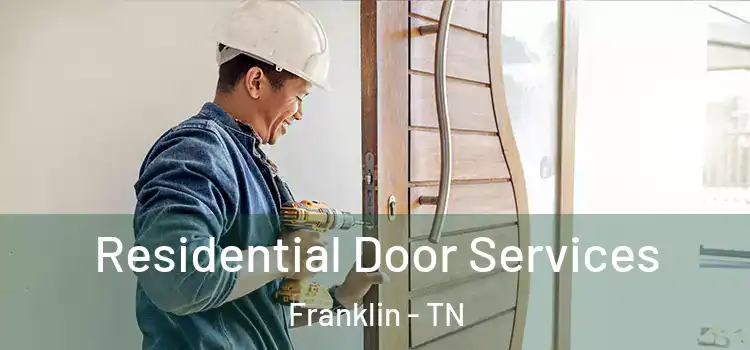 Residential Door Services Franklin - TN