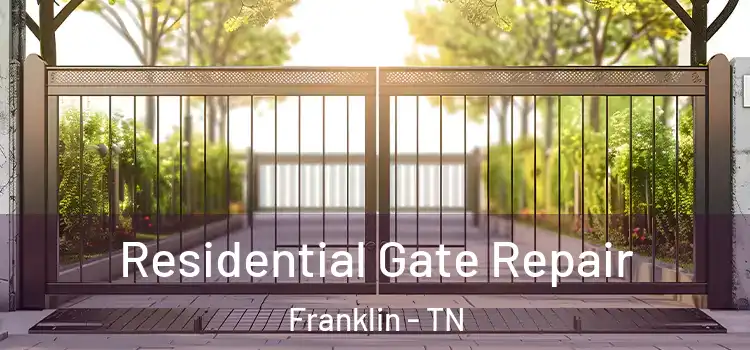 Residential Gate Repair Franklin - TN
