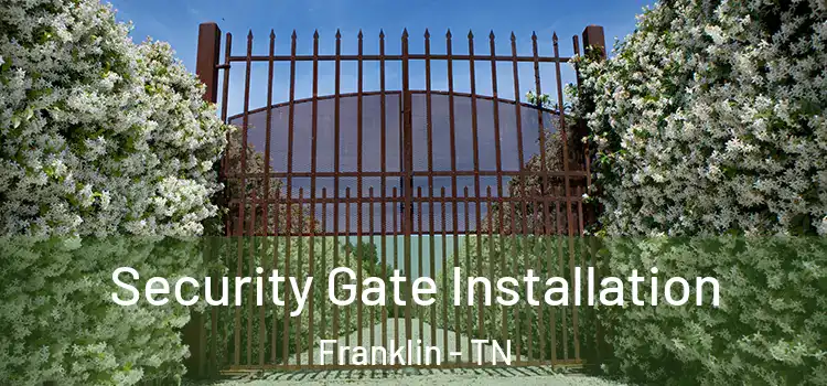 Security Gate Installation Franklin - TN