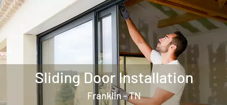 Sliding Door Installation Franklin - TN