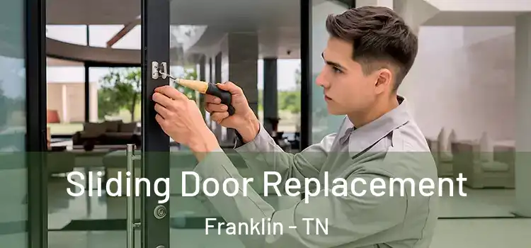 Sliding Door Replacement Franklin - TN