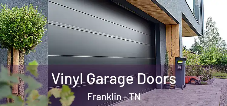  Vinyl Garage Doors Franklin - TN